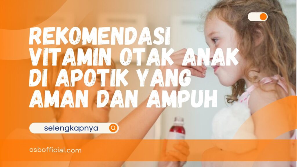 Vitamin Otak Anak di Apotik