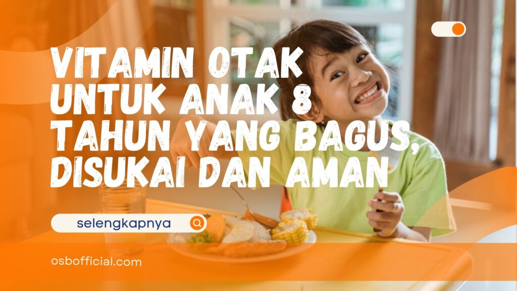 Vitamin Otak untuk Anak 8 Tahun