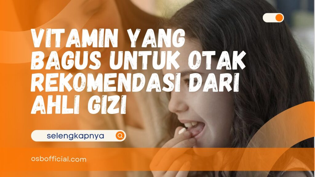 Vitamin yang Bagus untuk Otak